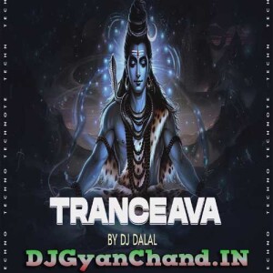 TRANCEAVA OFFICIAL REMIX - DJ DALAL LONDON TRANCEAVA OFFICIAL REMIX - DJ DALAL LONDON